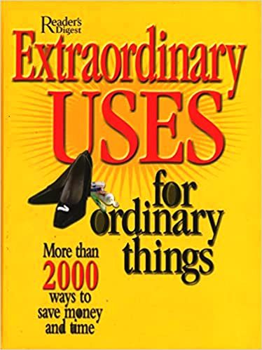 Extraordinary Uses for Ordinary Things - More than 2000 ways to save money and time